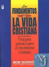 FUNDAMENTOS DE LA VIDA CRISTIANA  - Gordon, Bob